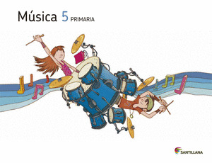 MUSICA, 5º PRIMARIA. LOS CAMINOS DEL SABER