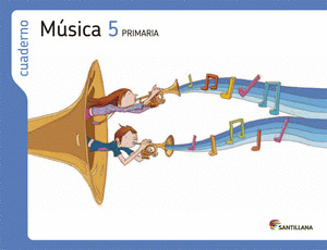 CUADERNO MUSICA 5º PRIMARIA LOS CAMINOS DEL SABER