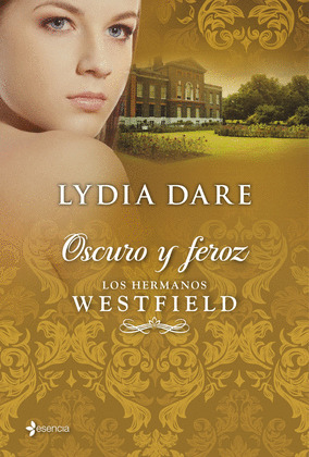 OSCURO Y FEROZ (LOS HERMANOS WESTFIELD)