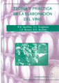 TEORIA Y PRACTICA DE LA ELABORACION DEL VINO