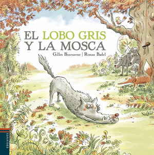 LOBO GRIS Y LA MOSCA, EL