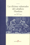 ULTIMAS VOLUNTADES DEL CABALLERO HAWKINS, LAS