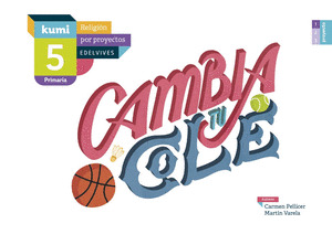CAMBIA TU COLE. 5º PRIMARIA. KUMI
