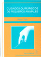CUIDADOS QUIRURGICOS DE PEQUEÑOS ANIMALES