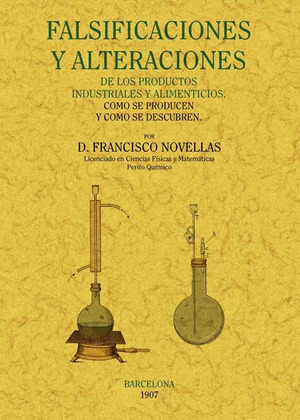 FALSIFICACIONES Y ALTERACIONES DE LOS PRODUCTOS INDUSTRIALES Y ALIMENTICIOS: COMO SE PRODUCEN Y DESC