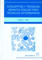 CONCEPTOS Y TECNICAS HEMATOLOGICAS TECNICOS VETERINARIOS