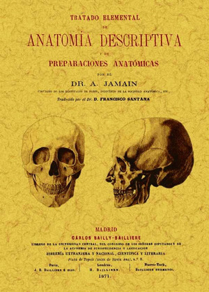 TRATADO ELEMENTAL DE ANATOMIA DESCRIPTIVA Y PREPARACIONES ANATOMICAS