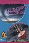 DANGEROUS WEATHER / THE WEATHER MACHINE