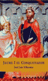 JAIME I EL CONQUISTADOR