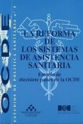 OCDE. EPS NÕ5. LA REFORMA DE LOS SISTEMAS DE ASISTENCIA SANI