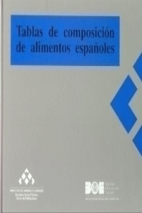 TABLAS DE COMPOSICION DE ALIMENTOS ESPAÑOLES (M.SANIDAD Y CO