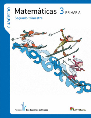 CUADERNO MATEMATICAS 3º PRIMARIA 2º TRIMESTER. LOS CAMINOS DEL SABER