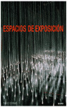 ESPACIOS DE EXPOSICION