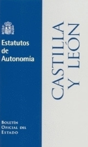 CASTILLA Y LEON. ESTATUTO DE AUTONOMIA (3Ý EDIC.)