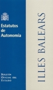 ILLES BALEARS. ESTATUTO DE AUTONOMIA