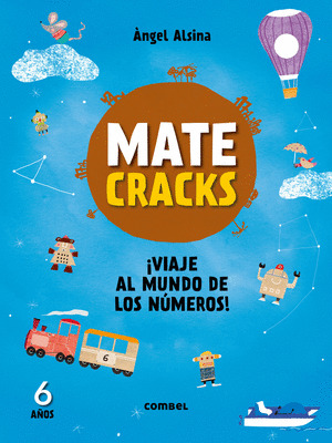 MATECRACKS. ACTIVIDADES DE COMPETENCIA MATEMATICA: NUMERACION, CALCULO Y RESOLUC