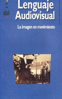 LENGUAJE AUDIO: IMAGEN MOVIMIENTO