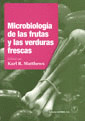 MICROBIOLOGIA DE LAS FRUTAS Y LAS VERDURAS FRESCAS