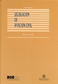 LEGISLACION DE AVIACION CIVIL (INC.CD-ROM). NORMATIVA GENERA