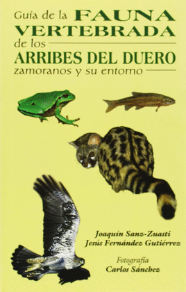 GUIA DE LA FAUNA VERTEBRADA DE LOS ARRIBES DEL DUERO ZAMORANOS Y SU ENTORNO