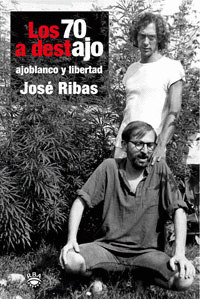 70 A DESTAJO, LOS (LOS SETENTA A DESTAJO) : AJOBLANCO Y LIBERTAD