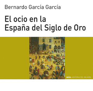 HIST.M.JOVEN.74 OCIO ESPAÑA SIGLO ORO