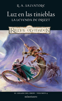 LUZ EN LAS TINIEBLAS (LA LEYENDA DE DRIZZT)