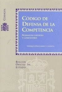 CODIGO DE DEFENSA DE LA COMPETENCIA (+CD-ROM). NORM.ESPAÏOLA