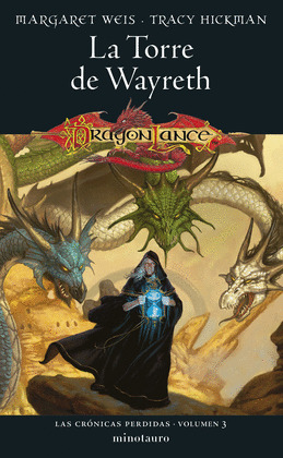 TORRE DE WAYRETH, LA (DRAGONLANCE. CRONICAS PERDIDAS Nº 03/03)