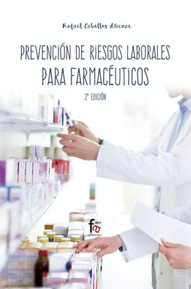 PREVENCIÓN DE RIESGOS LABORALES PARA FARMACÉUTICOS-2 EDICIÓN