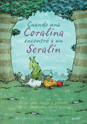 CUANDO UNA CORALINA ENCONTRO A UN SERALIN