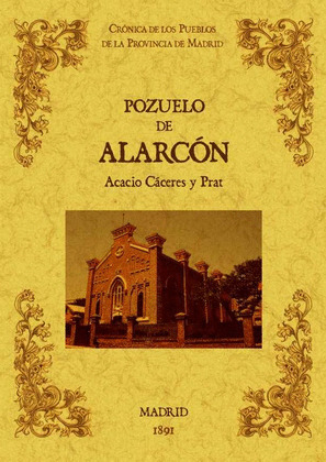 POZUELO DE ALARCÓN. BIBLIOTECA DE LA PROVINCIA DE MADRID: CRONICA DE SUS PUEBLOS