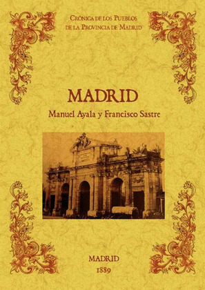 MADRID. BIBLIOTECA DE LA PROVINCIA DE MADRID: CRÓNICA DE SUS PUEBLOS