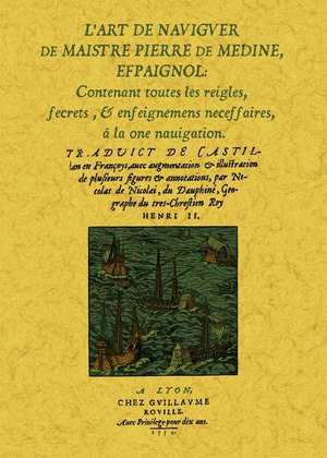 L'ART DE NAVIGUER DE MAISTRE PIERRE DE MEDINE
