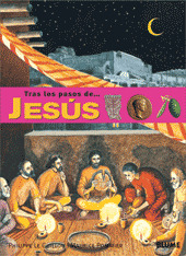 TRAS LOS PASOS DE... JESUS