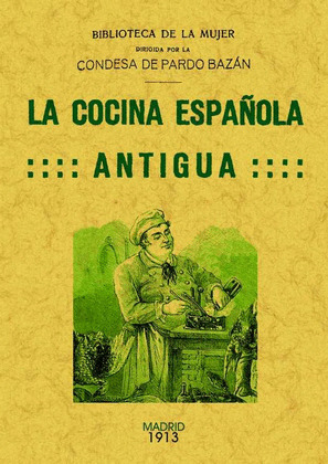 COCINA ESPAÑOLA ANTIGUA, LA (FACSIMIL)