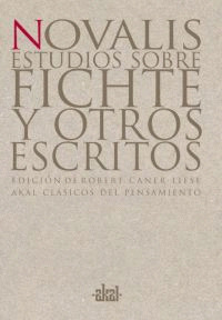 ESTUDIOS SOBRE FICHTE Y OTROS ESCRITOS