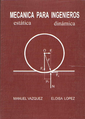 MECANICA PARA INGENIEROS - ESTATICA-DINAMICA