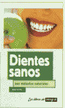 DIENTES SANOS POR METODOS NATURALES