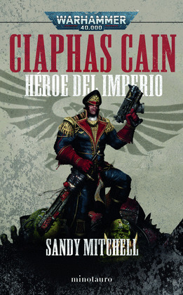 CIAPHAS CAIN. HÉROE DEL IMPERIUM (ÓMNIBUS)