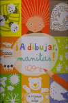 ¡A DIBUJAR, MANITAS!