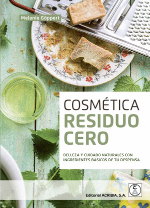 COSMÉTICA RESIDUO CERO: BELLEZA Y CUIDADO NATURALES
