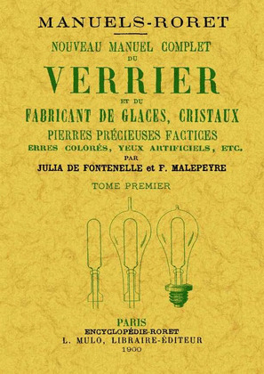 NOUVEAU MANUEL COMPLET DU VERRIER ET DU FABRICANT DE GLACES (2 TOMES)