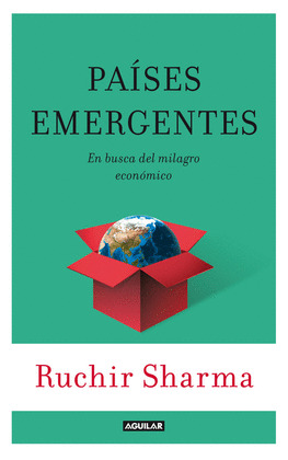 PAÍSES EMERGENTES (EN BUSCA DEL MILAGRO ECONOMICO)