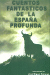 CUENTOS FANTASTICOS DE LA ESPAÑA PROFUNDA