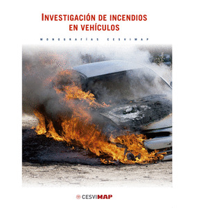 INVESTIGACIÓN DE INCENDIOS DE VEHÍCULOS