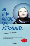 MI HIJO QUIERE SER ASTRONAUTA (THE PARENTS' TOOLKIT)