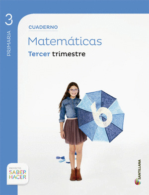 CUADERNO MATEMATICAS, 3º PRIMARIA, 3º TRIMESTRE. SABER HACER