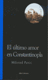 ULTIMO AMOR EN CONSTANTINOPLA