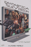 FANTASTICA TELEVISION. SERIES QUE MARCARON EPOCA (1980.2007)